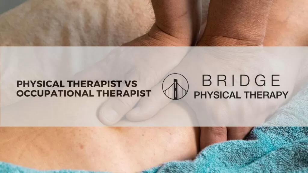 Physical Therapist vs Occupational Therapist
