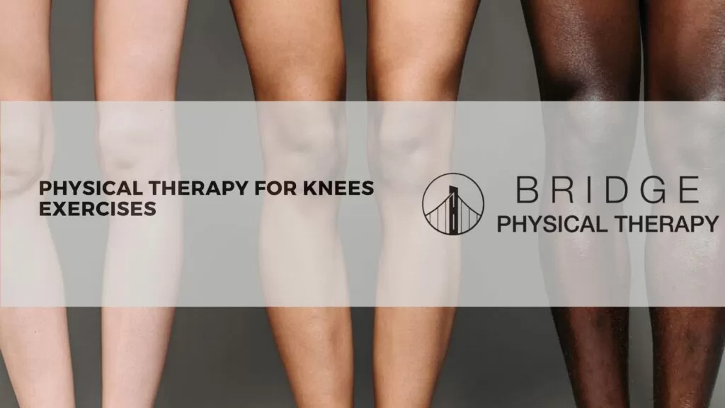 Physical therapy for knee exercises