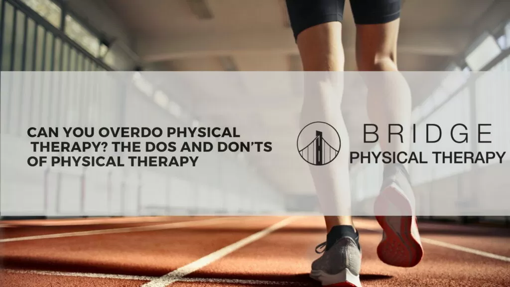 can you overdo physical therapy cover photo